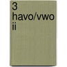 3 Havo/vwo II door J. van Schaik