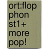 Ort:flop Phon St1+ More Pop! door Roderick Hunt