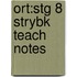 Ort:stg 8 Strybk Teach Notes