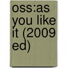 Oss:as You Like It (2009 Ed) door Shakespeare William Shakespeare