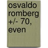 Osvaldo Romberg +/- 70, Even by Unknown