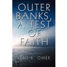 Outer Banks, a Test of Faith by Kent E. Omer