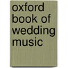 Oxford Book Of Wedding Music door Onbekend