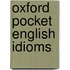 Oxford Pocket English Idioms