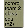Oxford Team 2 Class Cds (x2) by Unknown