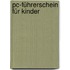 Pc-führerschein Für Kinder