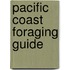 Pacific Coast Foraging Guide