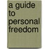 A guide to personal freedom