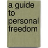 A guide to personal freedom by S. MacCuish