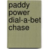 Paddy Power Dial-A-Bet Chase by Miriam T. Timpledon