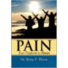 Pain, Your Platform to Power door Betty F. Minus