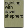 Painting With David Shepherd door David Shepherd