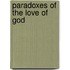 Paradoxes Of The Love Of God