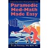 Paramedic Med-Math Made Easy by Bsn Ms Diane Pettway Rn