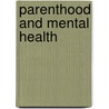 Parenthood And Mental Health door Sam Tyano