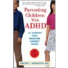 Parenting Children With Adhd by Vincent J. Monastra