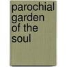 Parochial Garden of the Soul door Parochial Garden