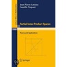 Partial Inner Product Spaces by Jean-Pierre Antoine