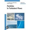 Particles In Turbulent Flows by Vladimir M. Alipchenkov