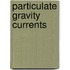 Particulate Gravity Currents