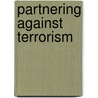 Partnering Against Terrorism door Charles W. Wessner