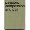 Passion, Compassion and Pain by Guy Owens