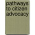 Pathways To Citizen Advocacy