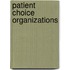 Patient Choice Organizations