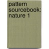 Pattern Sourcebook: Nature 1 door Shigeki Nakamura