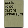 Pauls Reise durchs Universum by Eva Wesemann