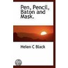 Pen, Pencil, Baton And Mask. door Helen C. Black