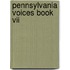 Pennsylvania Voices Book Vii