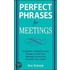 Perfect Phrases For Meetings