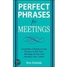 Perfect Phrases For Meetings door Don Debelak