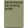 Performance Car Buying Guide by Unknown