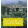 Pergolas, Arbours and Arches door Professor Paul Edwards