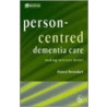 Person-Centred Dementia Care by Dawn Brooker