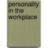 Personality In The Workplace