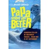 Papa weet het beter