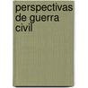 Perspectivas de Guerra Civil door Hans Magnus Enzensberger