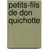 Petits-Fils De Don Quichotte by Emile Leclerq