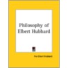 Philosophy Of Elbert Hubbard door John Thomas Hoyle
