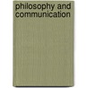 Philosophy and Communication by Bert Olivier
