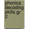 Phonics Decoding Skills Gr 2 door Onbekend
