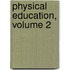 Physical Education, Volume 2