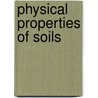 Physical Properties of Soils by Arthur Gillett McCall