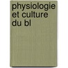 Physiologie Et Culture Du Bl door Eugne Risler