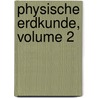 Physische Erdkunde, Volume 2 door Oscar Peschel