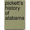 Pickett's History of Alabama door Albert James Pickett
