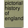 Pictorial History Of England door Anonymous Anonymous